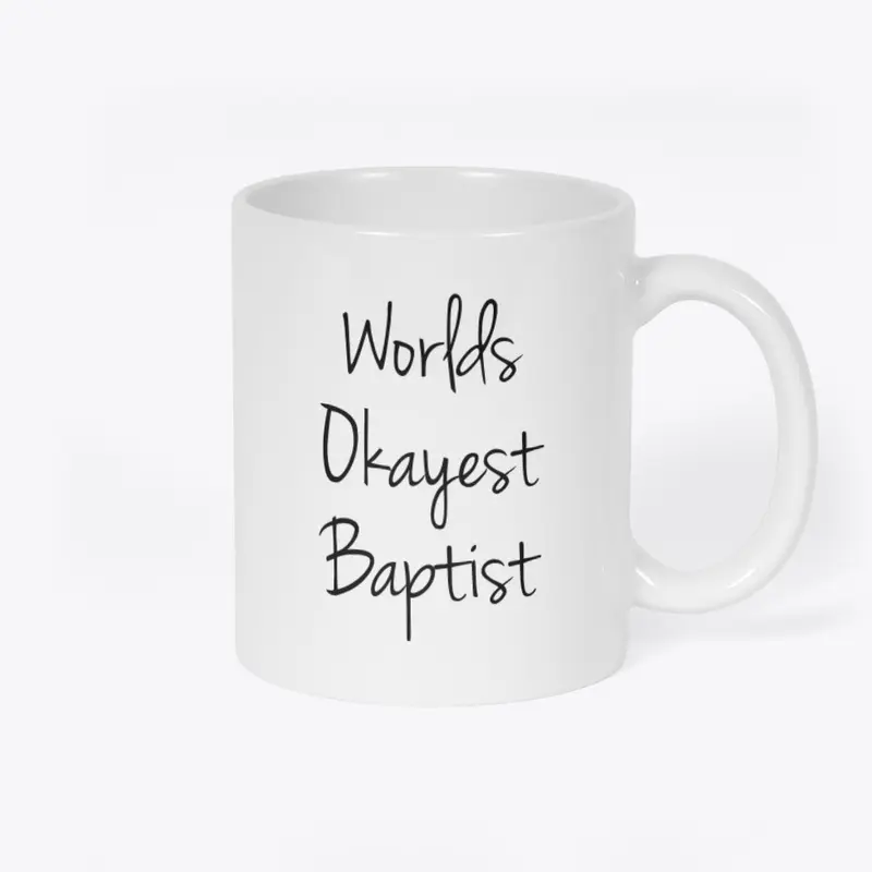 "World's Okayest Baptist Mug"